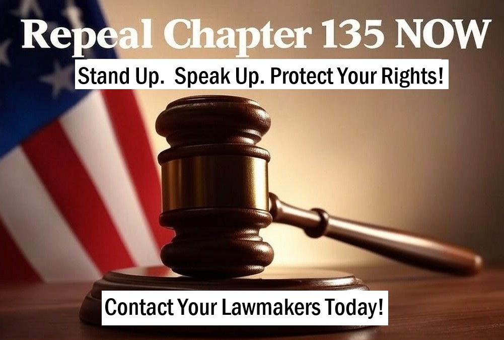 Repeal Chapter 135 Now – Call to Action!